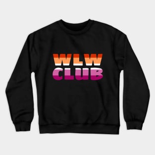 WLW CLUB!! Crewneck Sweatshirt